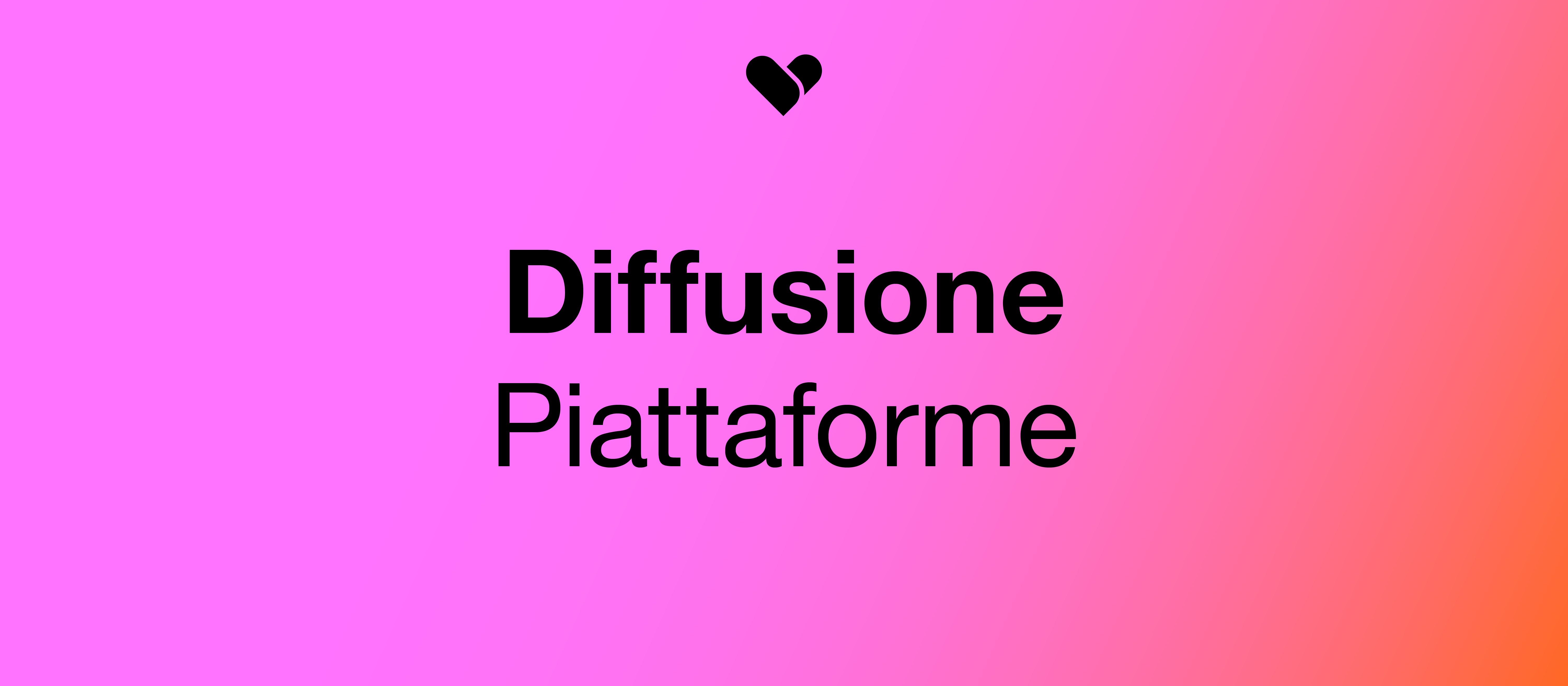 Diffusione: Piattaforme