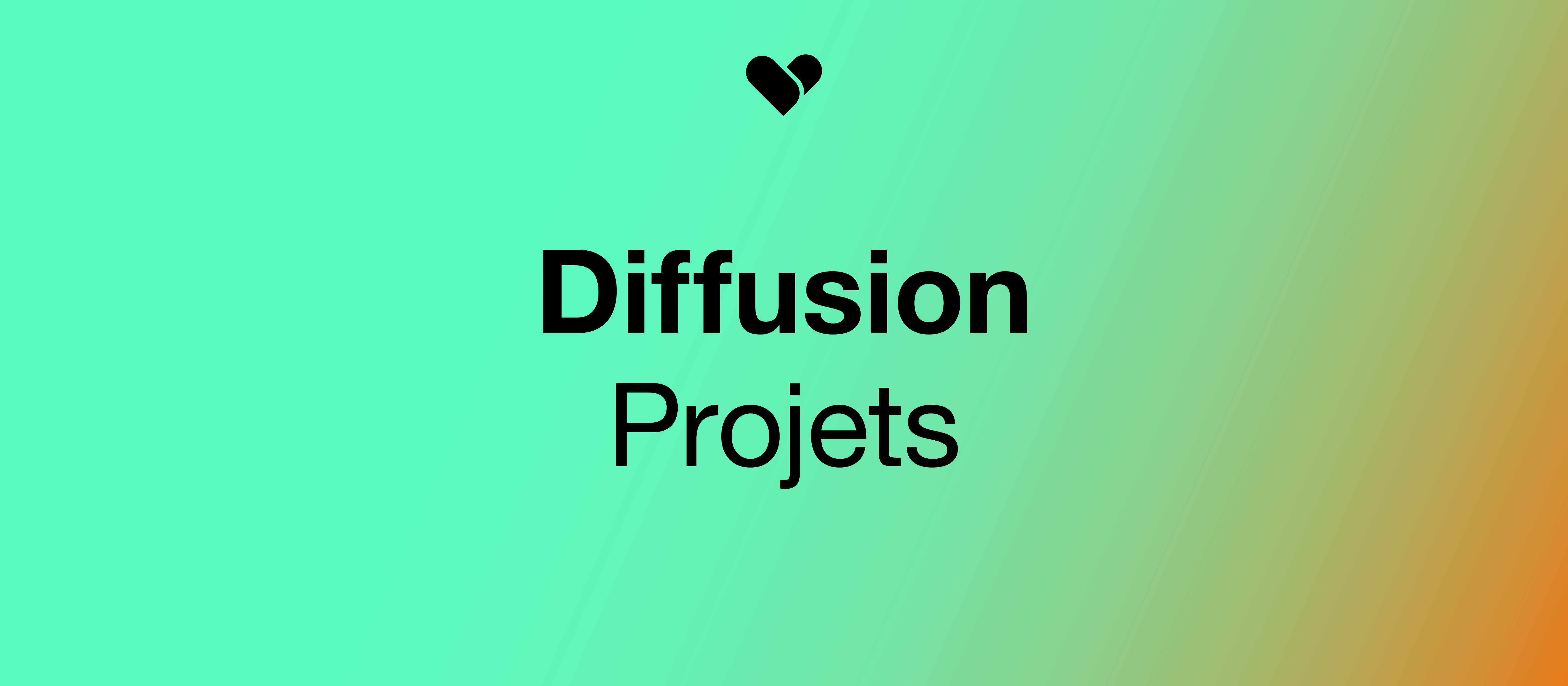 Diffusion: Projets